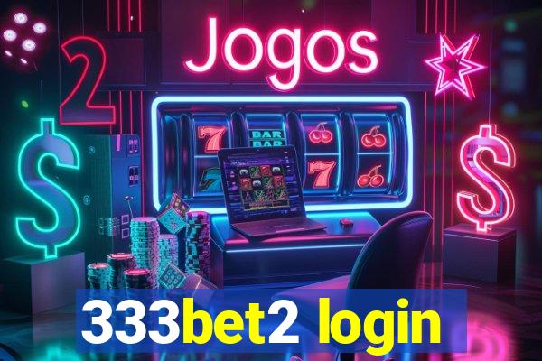 333bet2 login